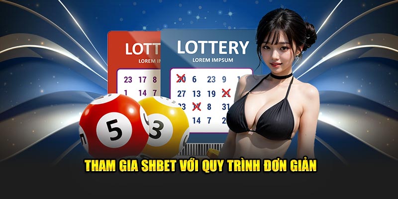 Tham gia SHBET với quy trình đơn giản