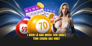 1 Điểm Lô Bao Nhiêu Tiền SHBET, Tính Chuẩn Xác Nhất