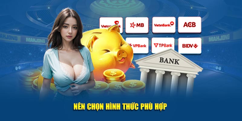 Nên chọn hình thức phù hợp 